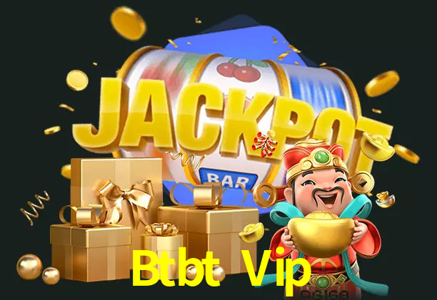 Btbt Vip bet
