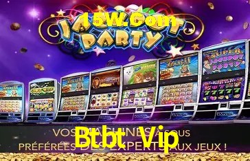 Btbt Vip Slot - 320+ Caça-Níqueis Premium